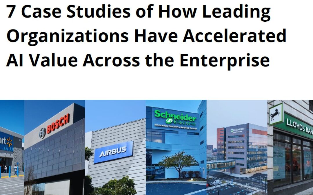 AI Centers of Excellence: 7 Case Studies of How Leading Organizations Have Accelerated AI Value